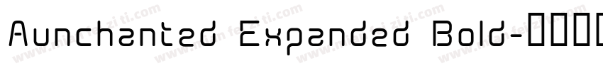 Aunchanted Expanded Bold字体转换